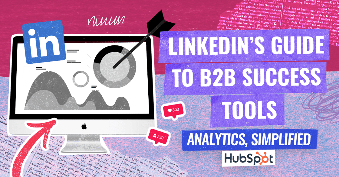 B2B Marketing with LinkedIn and HubSpot