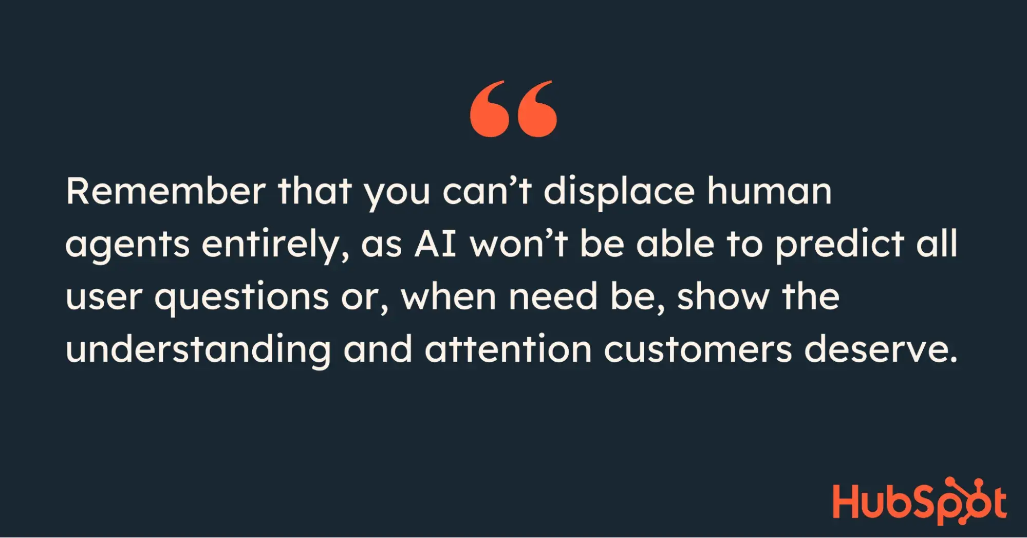 quote from article on need for human agents to oversee ai customer enagement