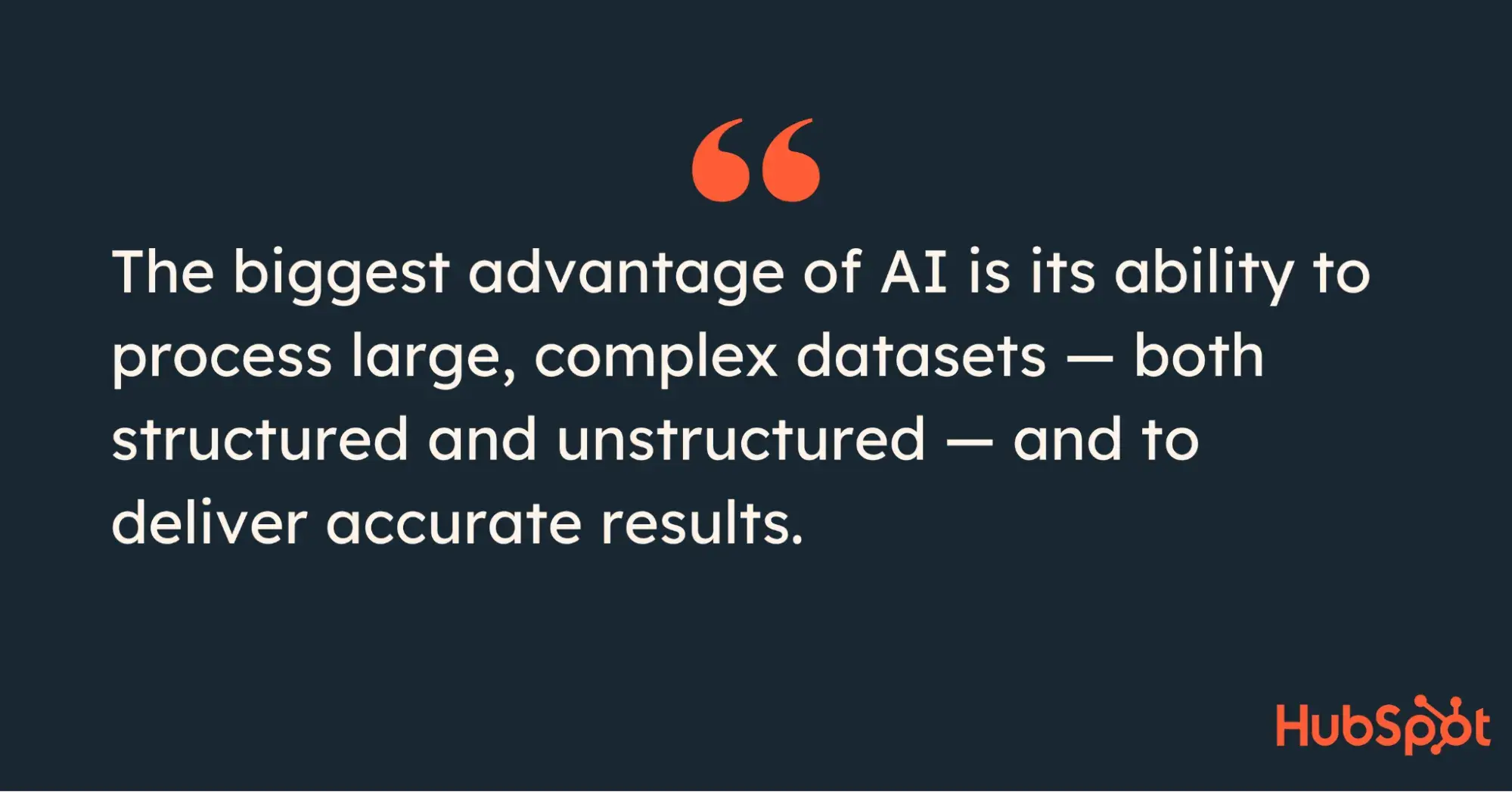 pull quote from article on the biggest advantage of AI being the ability to process large complex data sets