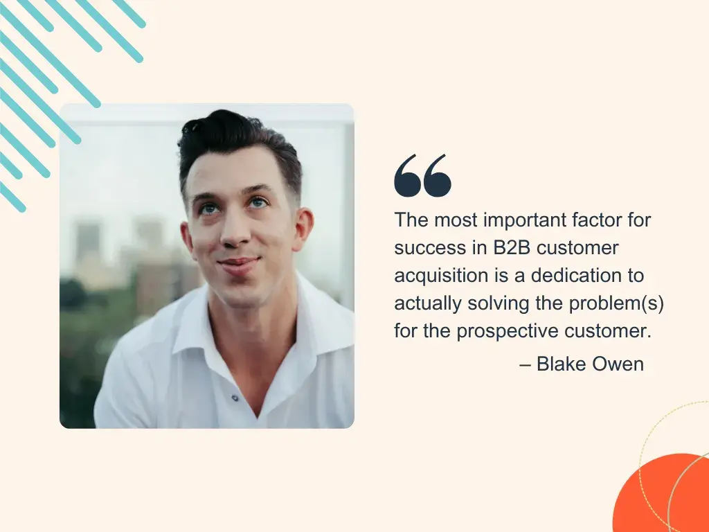 blake owen with quote, b2b customer acquisition strategy