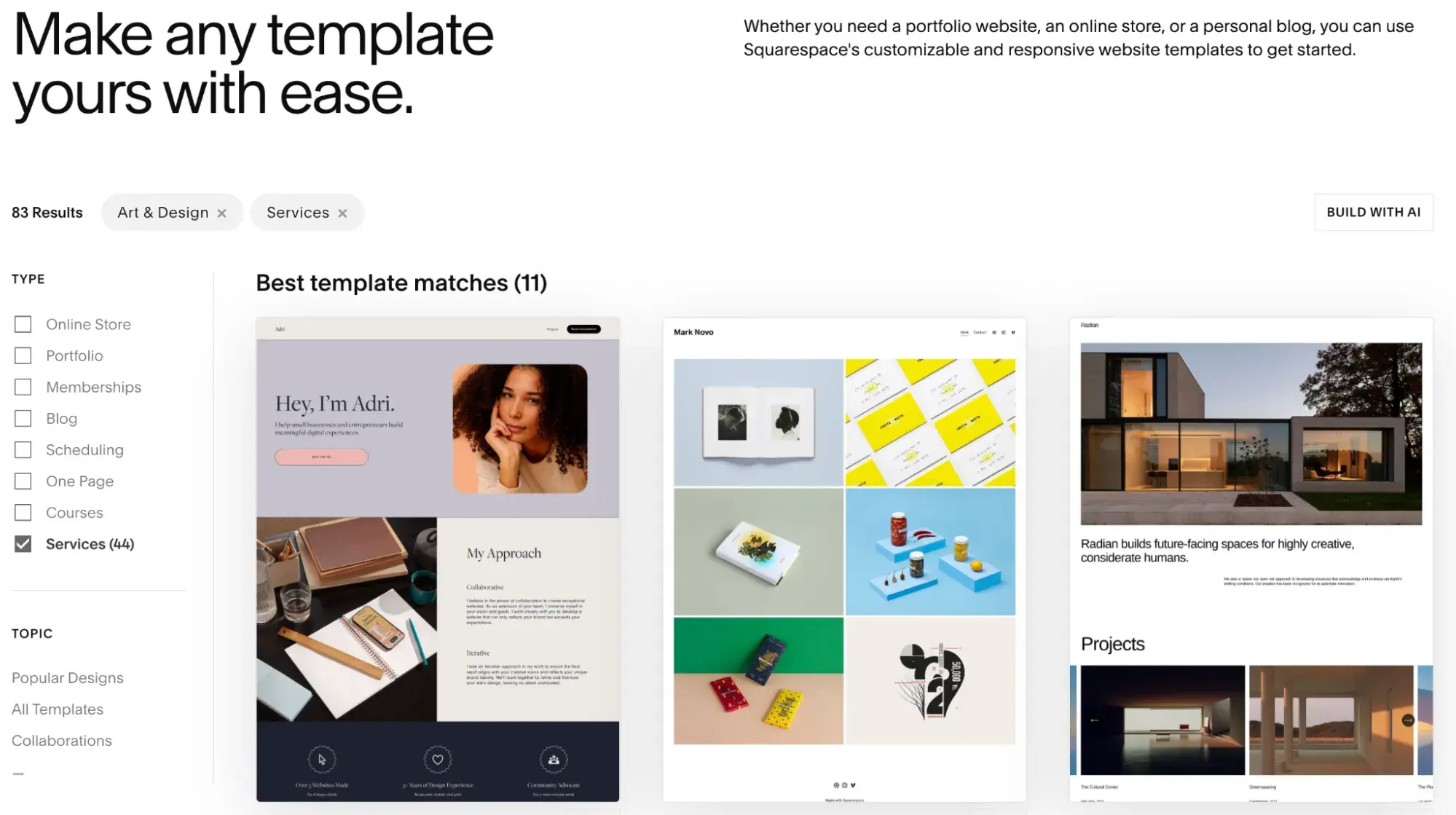 Squarespace lets you create templates by either building with AI or choosing the type of page you need and the best templates to match.