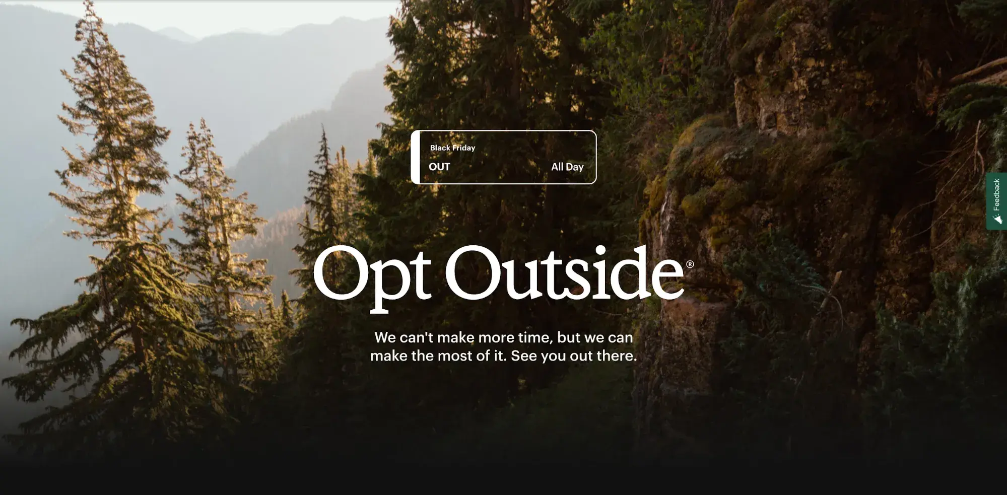 Screencap of REI’s website. “Opt Outside. We can’t make more time, but we can make the most of it. See you out there.”