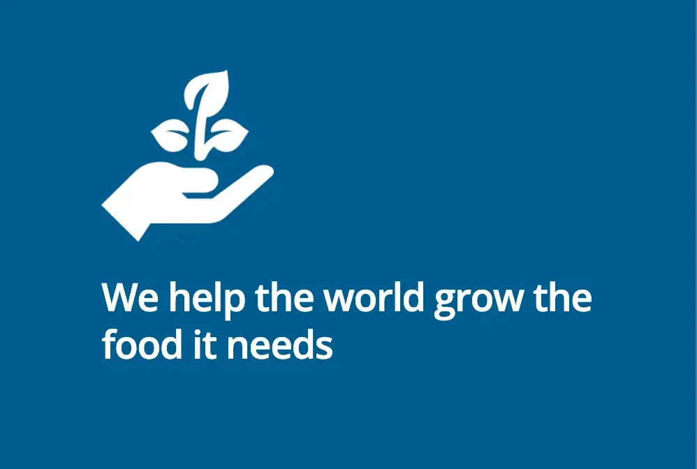 We help the world grow the food it needs. 