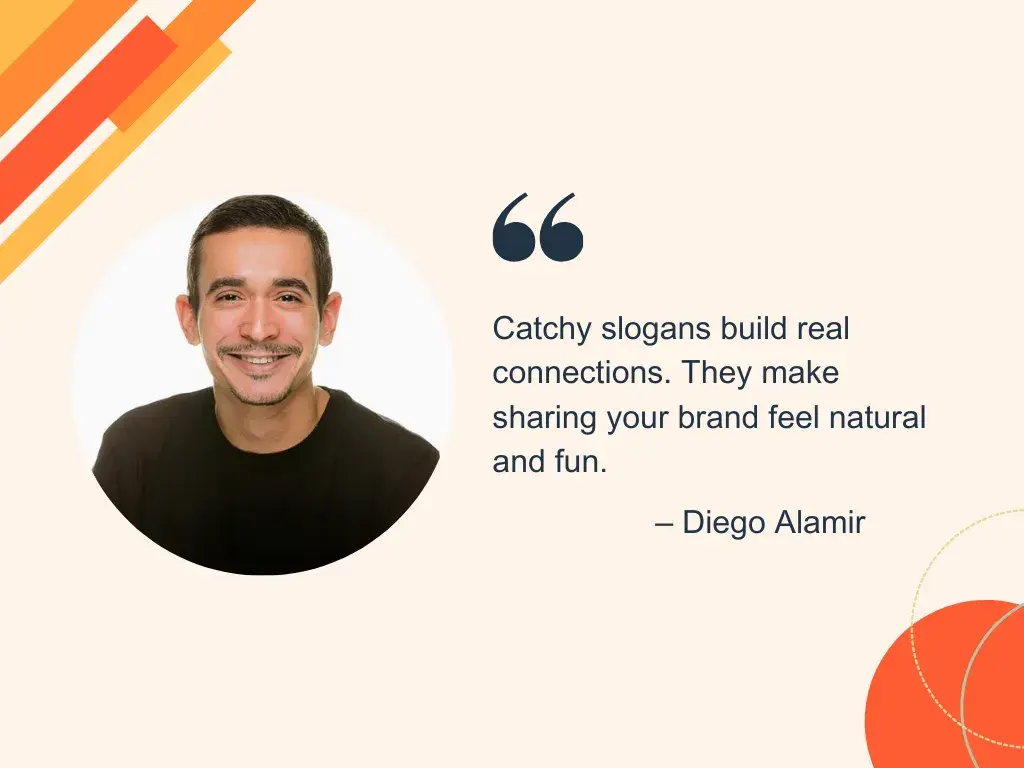 a quote by diego alamir emphasizing the importance of catchy slogans in building genuine connections, referral slogans