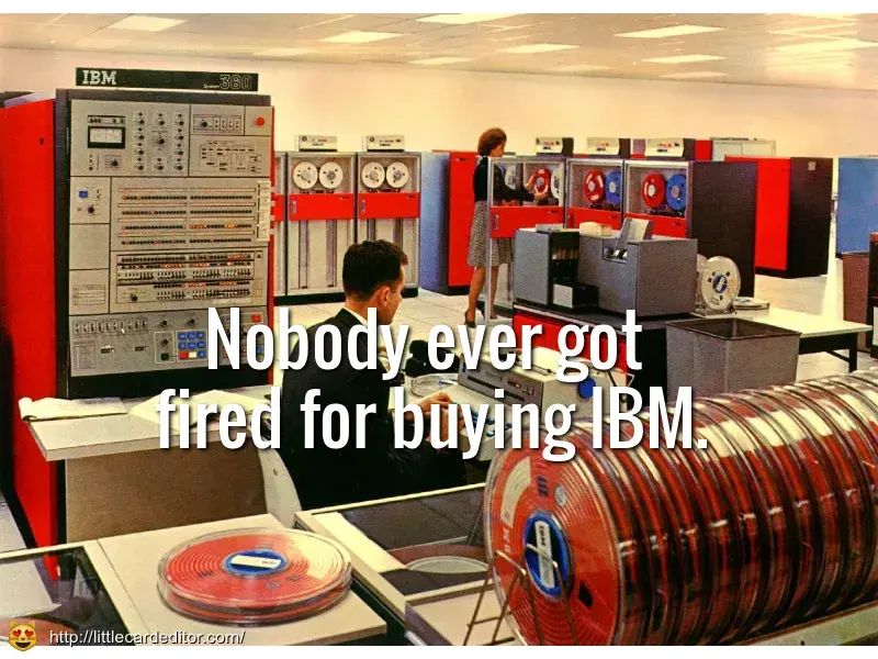  Popular IBM saying