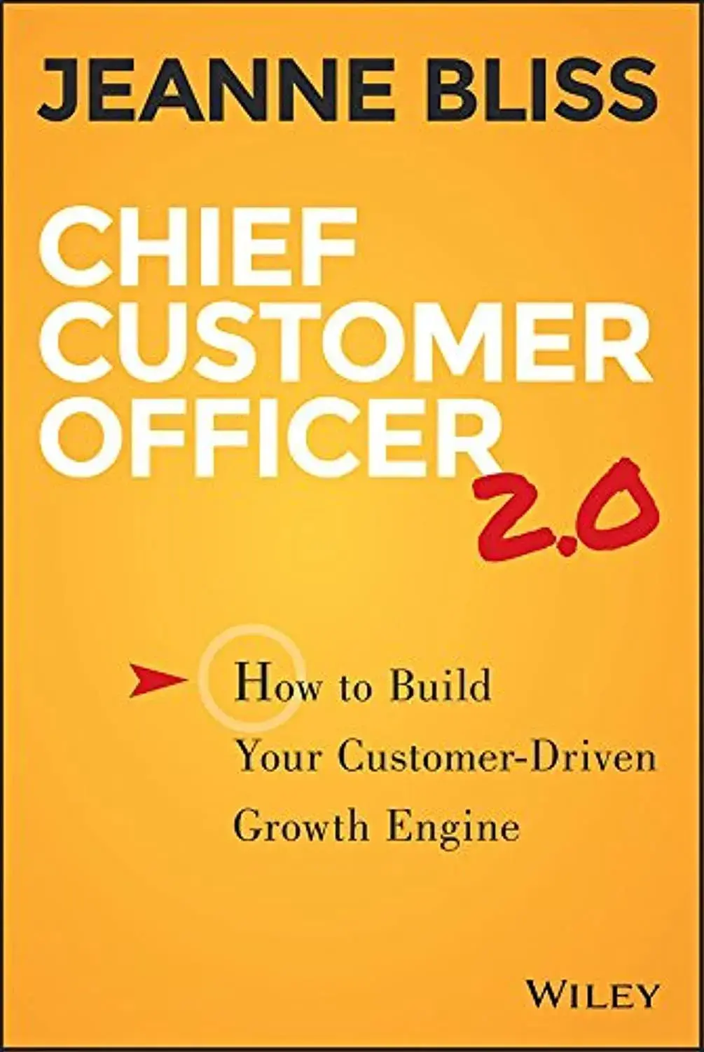  Chief Customer Officer 2.0 book cover - a customer service book about building a customer-driven growth engine.