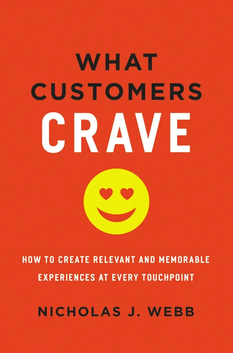 What Customers Crave book cover - a customer service book about creating relevant and memorable experiences.