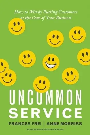 Uncommon Service book cover - a customer service book about excelling in areas that matter most to customers.