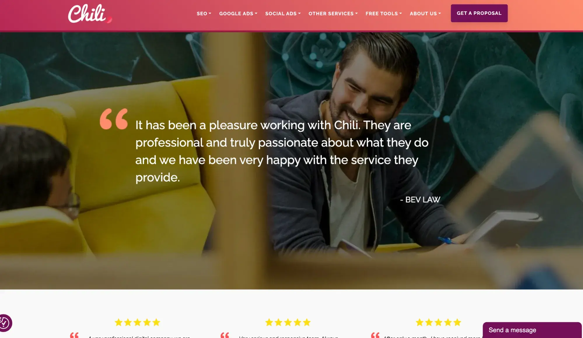 a testimonial on the chili marketing website reads, it has been a pleasure working with chili. they are professional and truly passionate about what they do and we have been very happy with the service they provide.