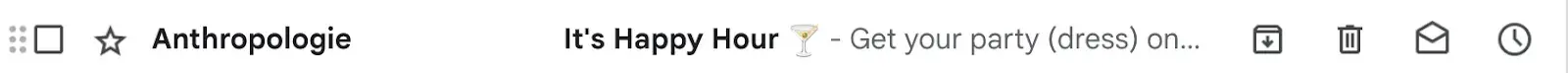  An email subject line from Anthropologie that reads, “It’s Happy Hour,” and includes a cocktail glass emoji.