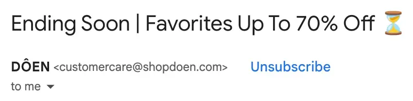 Clothing brand Doen communicates urgency in this email subject line that says, “Ending Soon: Favorites up to 70 percent off.”