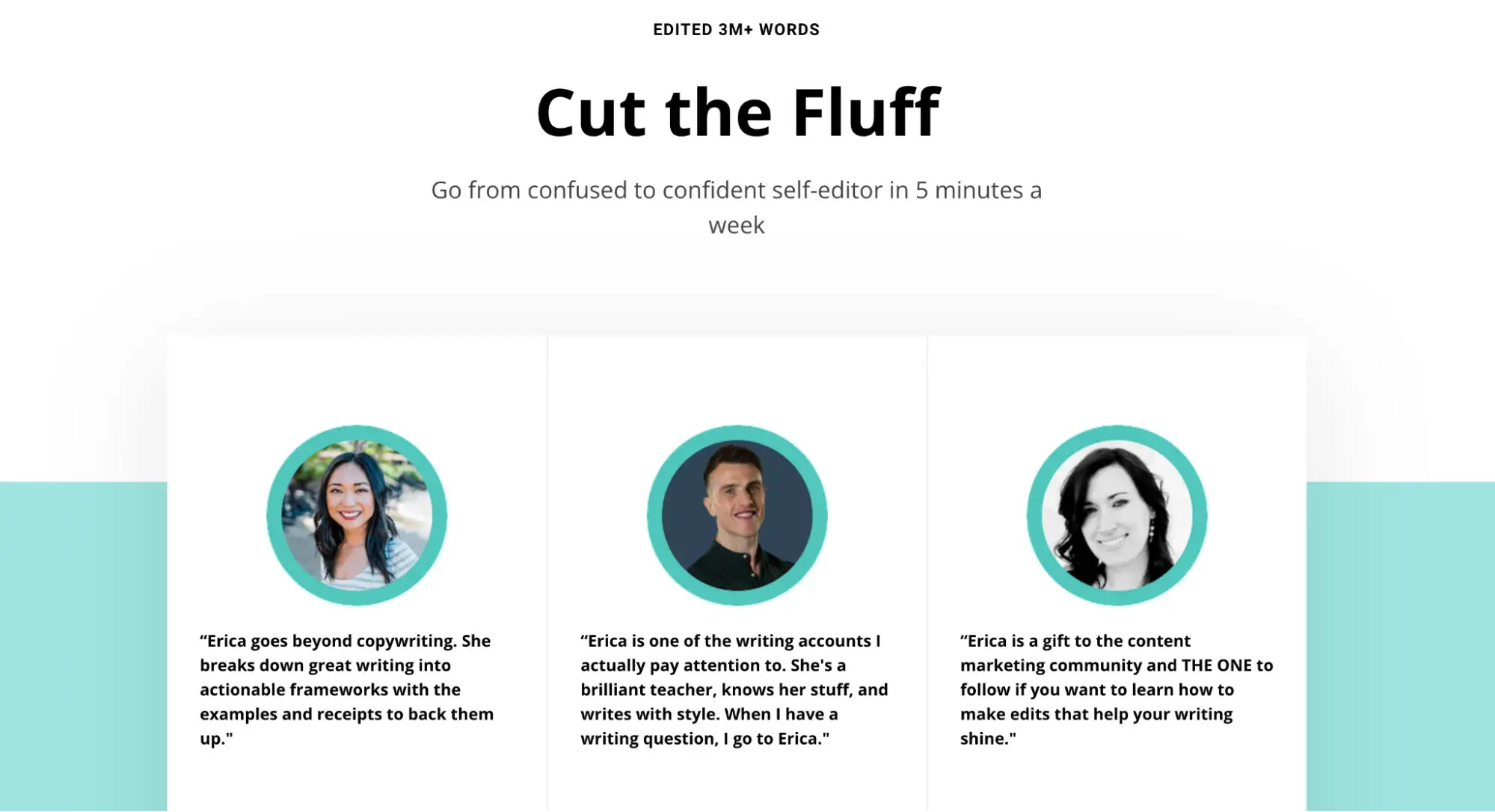 A promotional image for “Cut the Fluff”, a self-editing course. The title and tagline are displayed, along with three circular profile photos of smiling individuals with testimonial quotes praising Erica for her writing and editing expertise.