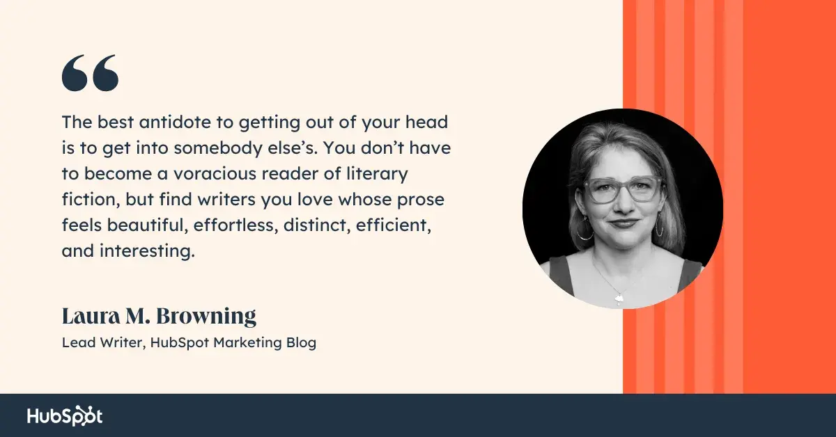 a quote on how to be a better blogger from hubspot blogger laura m browning