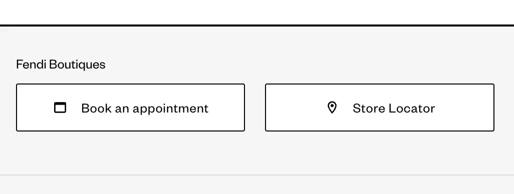 Two buttons on Fendi’s luxury ecommerce website: “Book an appointment” and “Store Locator”