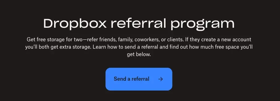 the dropbox referral program is a good example of an acquisition marketing campaign.