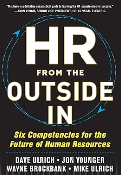 5. "HR Transformation: Building Human Resources From the Outside In" de Dave Ulrich, Jon Younger, Wayne Brockbank y Mike Ulrich