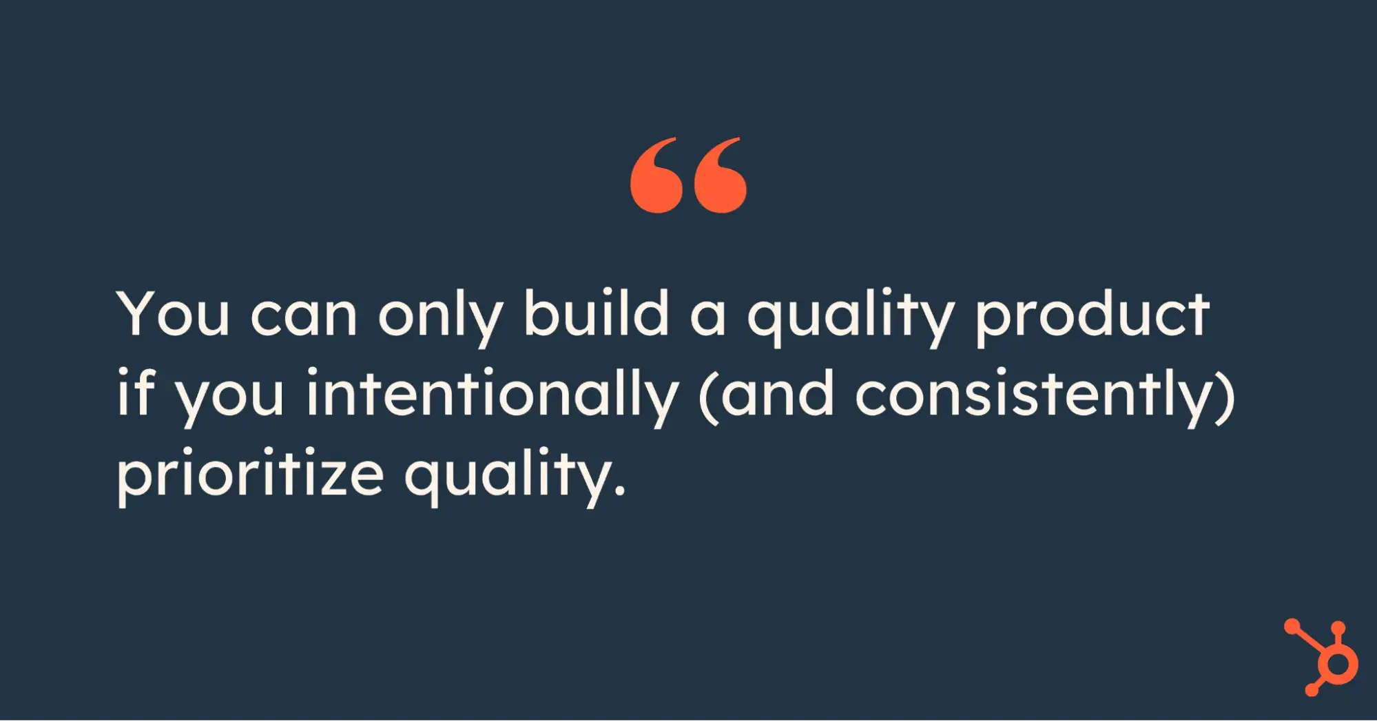 pull quote on startup failure: you can only build a quality product if you intentionally (and consistently) prioritize quality